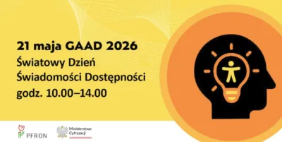 Plakat informacyjny na Światowy Dzień Świadomości Dostępności (GAAD). Tekst: „21 maja GAAD 2026, Światowy Dzień Świadomości Dostępności, godz. 10.00–14.00”. Po prawej stronie grafika głowy z żarówką-symbolą dostępności i postacią osoby w środku. Na dole logotypy PFRON oraz Ministerstwa Cyfryzacji. Tło w odcieniach żółci i pomarańczu
