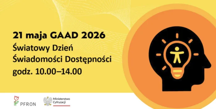 Plakat informacyjny na Światowy Dzień Świadomości Dostępności (GAAD). Tekst: „21 maja GAAD 2026, Światowy Dzień Świadomości Dostępności, godz. 10.00–14.00”. Po prawej stronie grafika głowy z żarówką-symbolą dostępności i postacią osoby w środku. Na dole logotypy PFRON oraz Ministerstwa Cyfryzacji. Tło w odcieniach żółci i pomarańczu